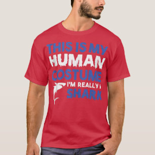 T-shirt Voici Mon Costume Humain Je Suis Vraiment Un Requi