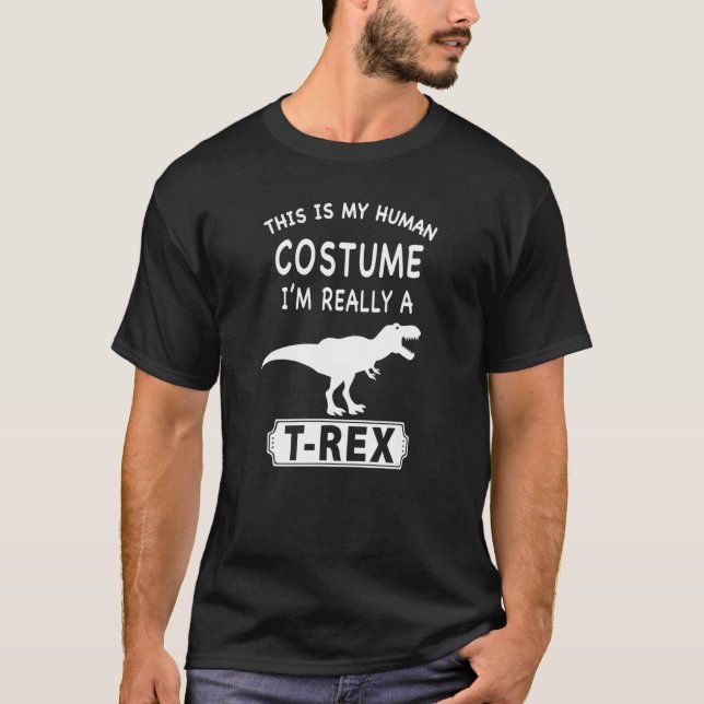 T-shirt Voici mon costume humain Je suis vraiment un Rex D (Devant)