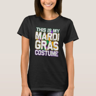 T-shirt Voici Mon Costume Mardi Gras Tee Drôle Carnaval P