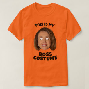 T-shirt Voici mon costume Nancy Pelosi Boss