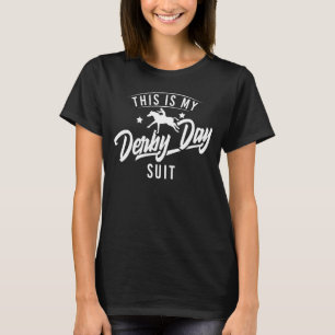 T-shirt Voici Mon Derby Day Suit U2013 Horse Racing