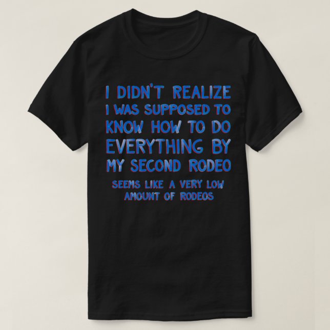 T-shirt Voici Mon Deuxième Rodéo (Design devant)