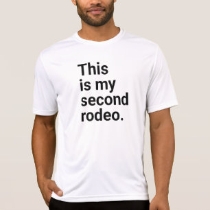 T-shirt Voici mon deuxième rodéo, en lettres blanches - c