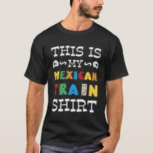 T-shirt Voici mon train mexicain
