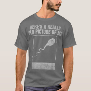 T-shirt Voici une photo vraiment ancienne de moi amusant s