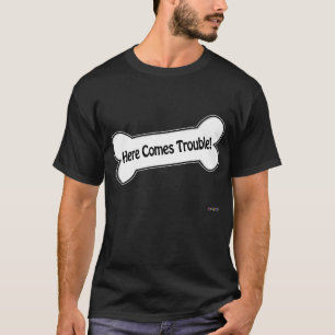 T-shirt Voici venir le problème !