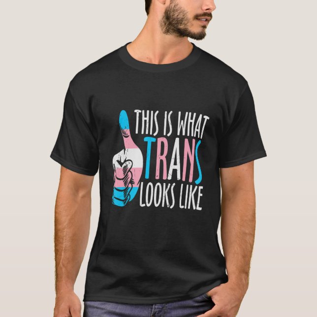 T-shirt Voilà À Quoi Ressemble Trans Rights Transge (Devant)