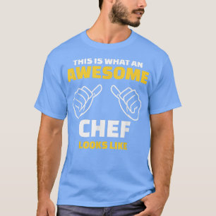 T-shirt voilà à quoi ressemble un chef génial607