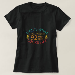 T-shirt Voilà À Quoi Ressemble Un Magnifique Âge De 92 Ans