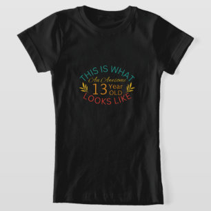 T-Shirt Voilà À Quoi Ressemble Un Magnifique Enfant De 13