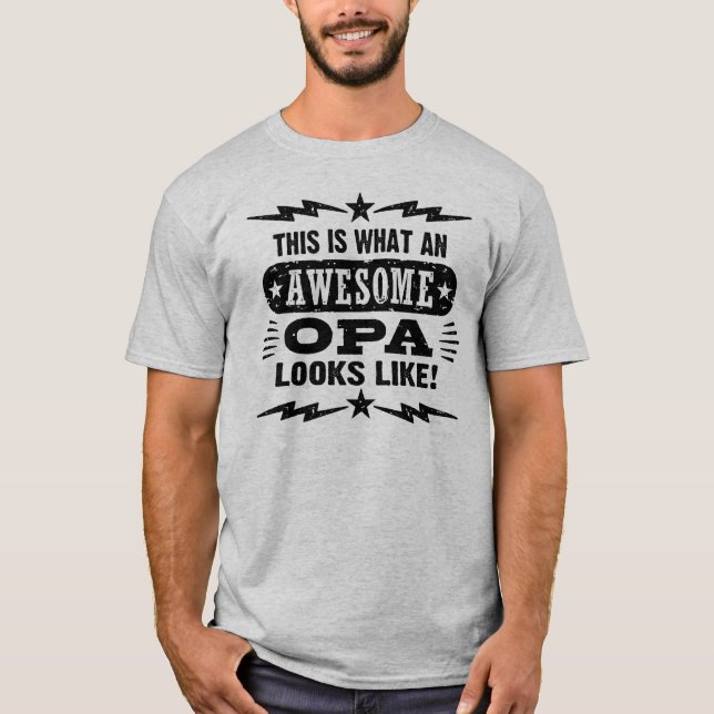 T-shirt Voilà À Quoi Ressemble Un Opa Magnifique (Devant)