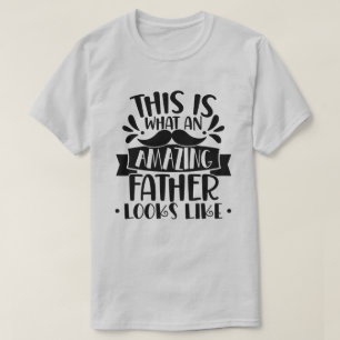 T-shirt Voilà À Quoi Ressemble Un Père Extraordinaire