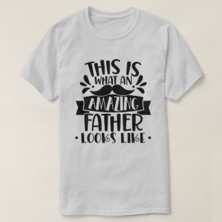 T-shirt Voilà À Quoi Ressemble Un Père Extraordinaire