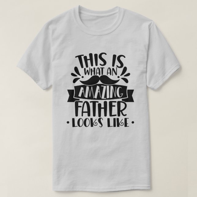 T-shirt Voilà À Quoi Ressemble Un Père Extraordinaire (Design devant)
