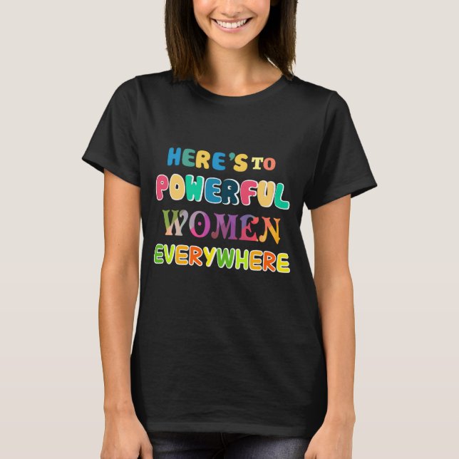 T-shirt Voilà pour l'autonomisation dynamique des femmes p (Devant)