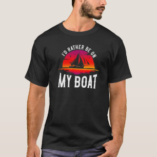 T-shirt Voile Je préférerais être sur mon bateau Voilier R