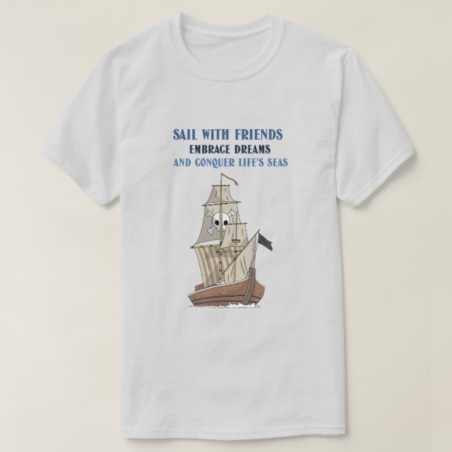 T-shirt Voilier avec des amis, embrasser les rêves (Design devant)