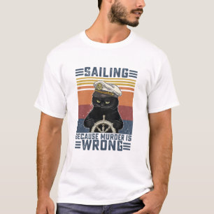 T-shirt Voilier De Chat Noir Parce Que Le Meurtre Est Une 