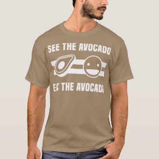 T-shirt Voir Avocado Manger L'Avocado 3