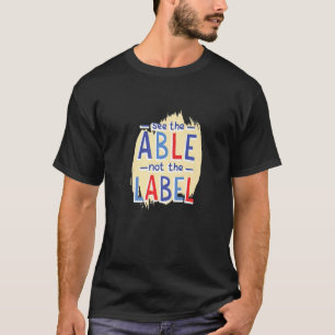 T-shirt Voir La Capacité Pas L'Autisme Étiquette