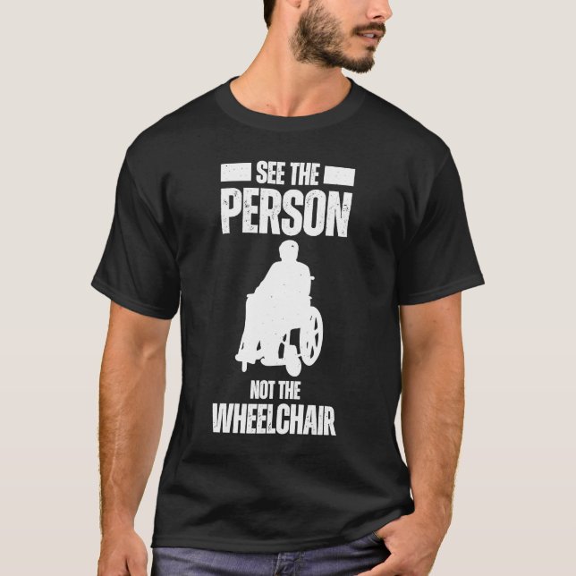 T-shirt Voir la personne qui n'est pas le fauteuil roulant (Devant)