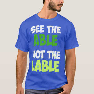 T-shirt Voir le tableau pas l'éducation spéciale étiquette