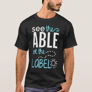 T-shirt Voir les capacités et non les étiquettes Autisme s