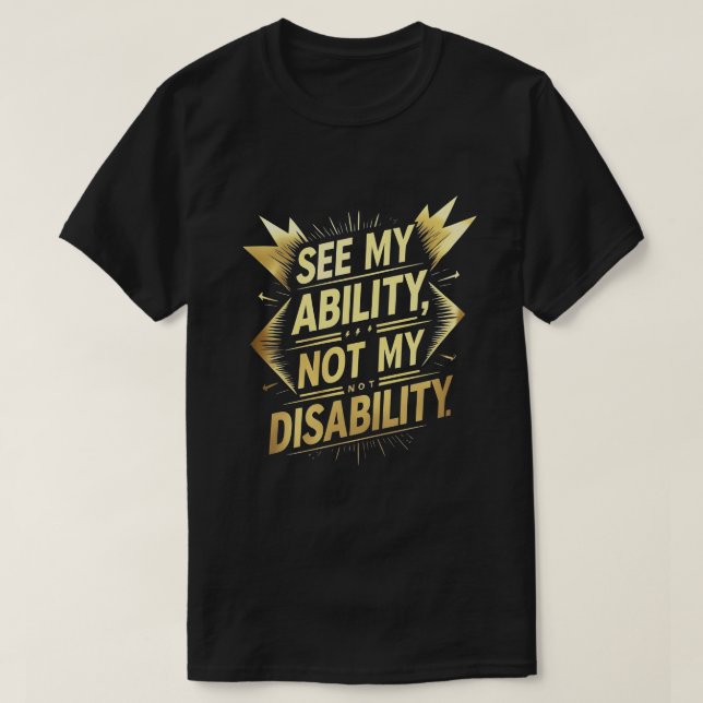 T-shirt Voir Ma Capacité, Pas Mon Handicap - Empowing Inc (Design devant)