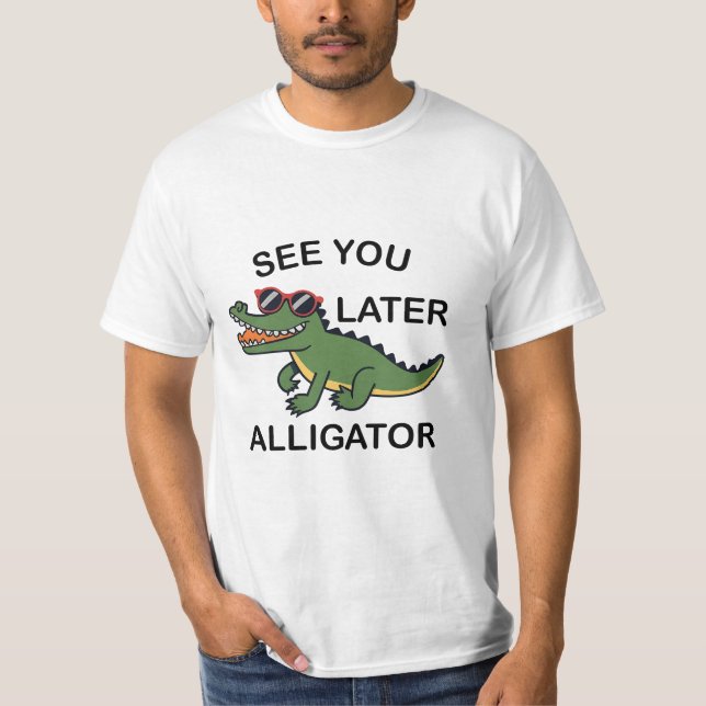 T-shirt Voir plus tard Alligator (Devant)