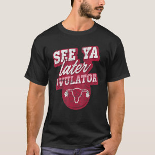 T-shirt Voir Ya Plus Tard Ovulateur Hystérectomie Chirurgi