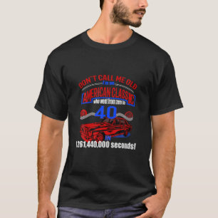 T-shirt Voiture Classique Rétro Âge 40E Anniversaire Cours