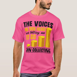 T-shirt Voix de collectionneur de pièces dans ma tête me d