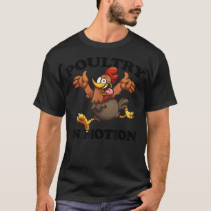 T-shirt Volaille En Mouvement, Drôle Poulet, Rooster, Hen