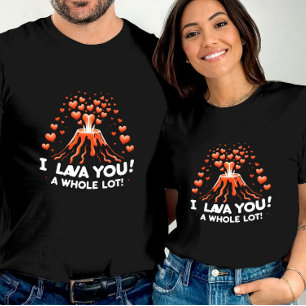 T-shirt Volcano Love I Lava You a tout un lot