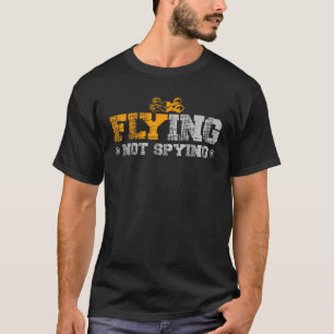 T-shirt Voler Pas Espionner Pour Un Pilote De Drone Drones