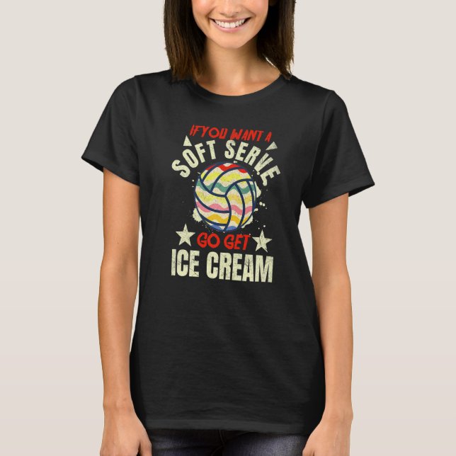 T-shirt Volley-ball Si Vous Voulez Un Volley-ball Soft Ser (Devant)
