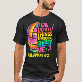 T-shirt Volleyball Ball Tie Dye I Can Do All Things Throug
