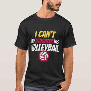 T-shirt Volleyball Papa Hommes Je Ne Peux Pas Ma Fille A V