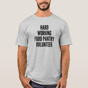 T-shirt Volontaire du groupe alimentaire de travail acharn