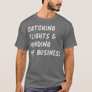 T-shirt Vols de rattrapage et l'esprit Mon entreprise Drôl