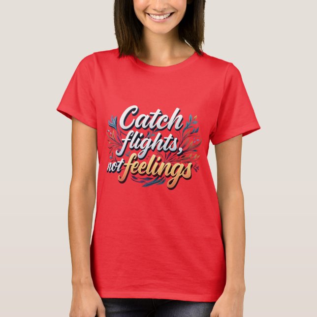 T-shirt Vols Tic Catch De Slogan De Voyage, Pas (Devant)