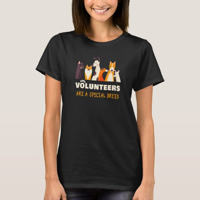 T-shirt Volunteers Are a Special Breed Dog Rescue Shelter  (Devant)