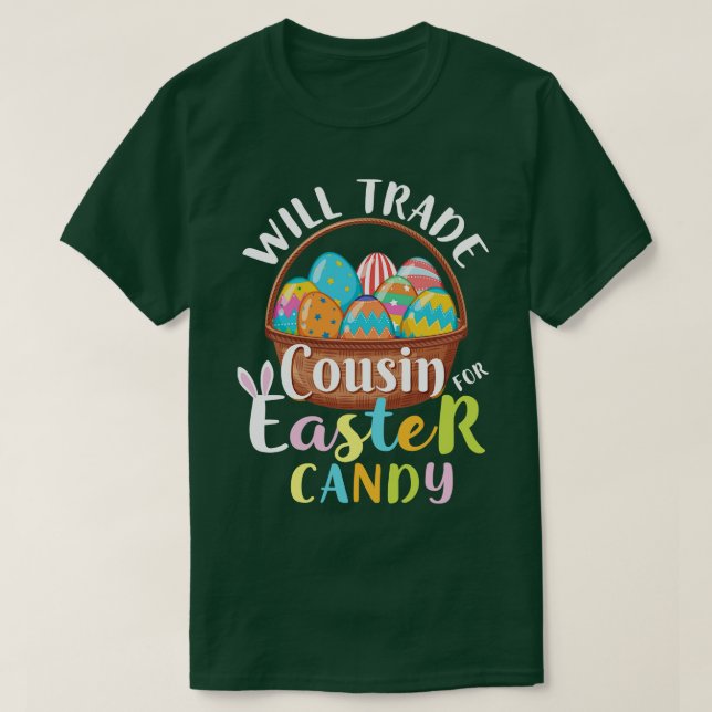 T-shirt Vont Échanger Cousin Pâques Les oeufs de bonbons d (Design devant)