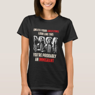 T-shirt Vos ancêtres ressemblent à ça Vous êtes probableme