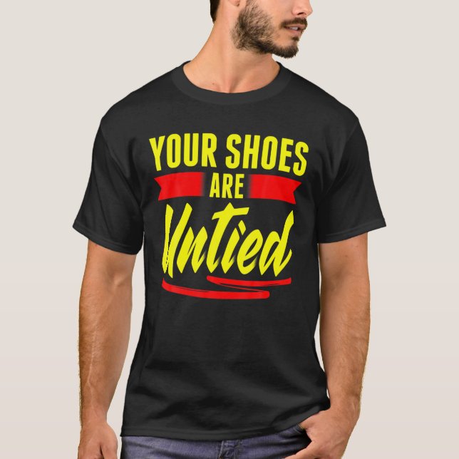 T-shirt Vos chaussures sont délirées Avril Fool's Day Pran (Devant)