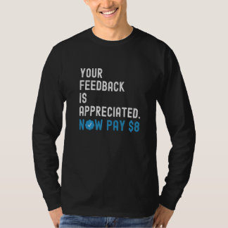 T-shirt Vos Commentaires Sont Appréciés Maintenant Payez 8