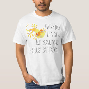 T-shirt Vos mots drôles : Chaque jour est un cadeau, mais 