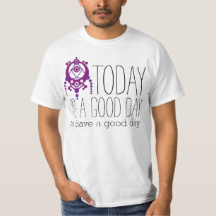 T-shirt Vos paroles drôles : aujourd'hui est un bon jour p