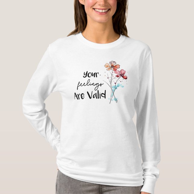 T-shirt Vos sentiments sont valides (Devant)
