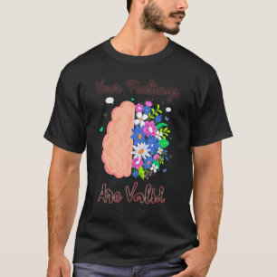 T-shirt Vos Sentiments Sont Valides Psychothérapeutes En S